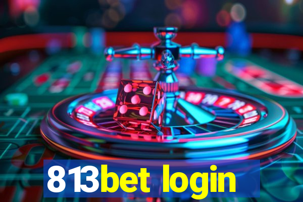 813bet login